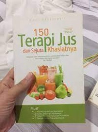 150 Terapi Jus dan Sejuta Khasiatnya