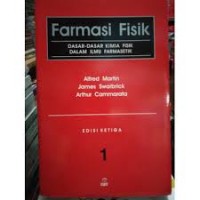 Farmasi Fisik : Dasar-Dasar Kimia Fisik dalam Ilmu Farmasetika Jilid 1