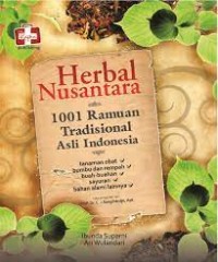 Herbal Nusantara : 1001 Ramuan Tradisional Asli Indonesia