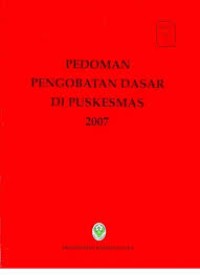 Pedoman Pengobatan Dasar di Puskesmas 2007