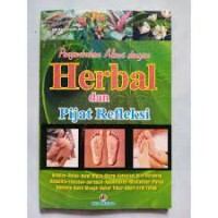 Penyembuhan Alami dengan Herbal dan Pijat Refleksi