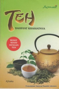 Teh : Khasiatnya Dahsyat